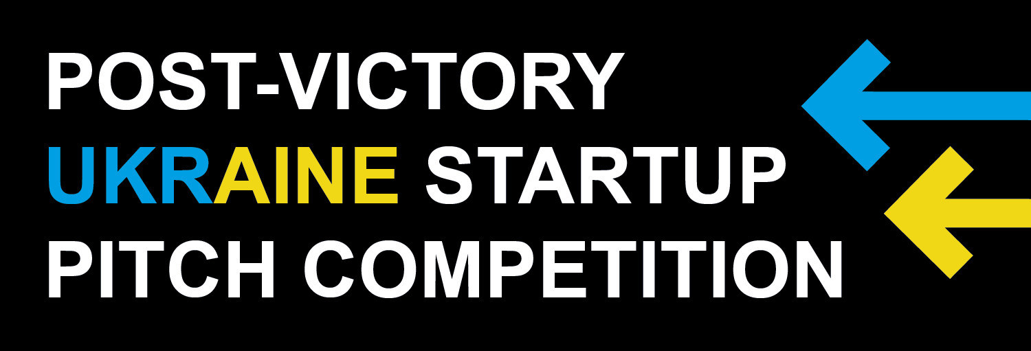 Post-Victory Ukraine Startup Pitch Competition Post-Victory Ukraine Startup Pitch Competition